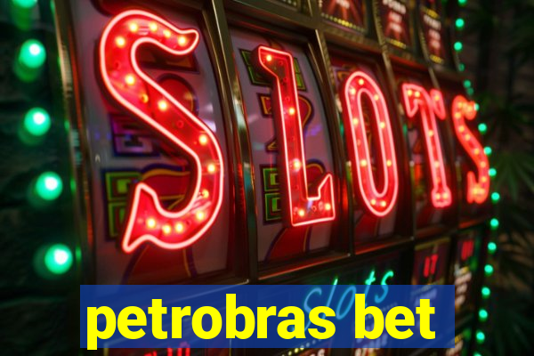 petrobras bet